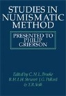 C. N. L Stewart Brooke, C. N. L. Brooke, C. N. L. Stewart Brooke, C.n.l Stewart Brooke, J. G. Pollard, Pollard J. G.... - Studies in Numismatic Method