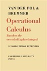 H. Bremmer, B. Van Der Bremmer Pol, Balth Van Der Pol, Balth Van Der Bremmer Pol - Operational Calculus