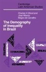Jose Alberto Magno Carvalho, Wood Charles H., Charles H. Wood, Charles H. Carvalho Wood - Demography of Inequality in Brazil