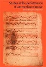 STANLEY BOORMAN, STANLEY BOORMAN - Studies in the Performance of Late Medieval Music