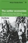Paul Mosley - Settler Economies
