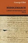 George Eliot - The Works of George Eliot - Middlemarch