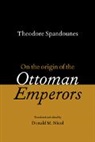 Donald M. Nicol, Donald M. (King''s College London) Nicol, Donald M. Nicol - Theodore Spandounes: On the Origins of the Ottoman Emperors
