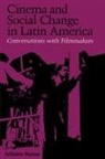 Julianne Burton, Julianne Burton-Carvajal, Julianne Burton, Julianne Burton-Carvajal - Cinema and Social Change in Latin Americ