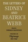 Webb, Graham Webb, Norman Mackenzie - Letters of Sidney and Beatrice Webb: Volume 3, Pilgrimage 1912-1947
