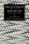 Baron Thomas Babington Macaulay, Thomas Macaulay, MacAulay Thomas, Thomas Pinney, Pinney Thomas - Letters of Thomas Babington Macaulay: Volume 1, 1807-February 1831