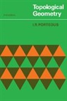 I. R. Porteous, Ian Porteous, Ian R. Porteous, Porteous Ian R. - Topological Geometry