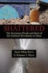 Syed Abbas and Rizv, Syed Rizvi - Shattered: The Sectarian Divide and Star