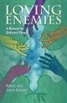 Joyce Klassen, Randolph J. Klassen, Randy Klassen - Loving Enemies: A Manual for Ordinary People