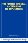 Norbert Wiener - Fourier Integral and Certain of Its Applications