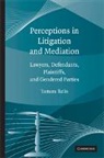 Tamara Relis, Tamara (Columbia University Relis, Relis Tamara - Perceptions in Litigation and Mediation