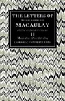 Baron Thomas Babington Pinney Macaulay, Thomas Macaulay, Thomas Pinney Macaulay, MacAulay Thomas, Thomas Pinney, Pinney Thomas... - Letters of Thomas Babington Macaulay: Volume 2, March 1831 December