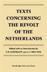 E. H. Kossman, E. H. (Rijksuniversiteit Groningen Kossman, E. H. Mellink Kossman, E. H. Kossman, E. H. (Rijksuniversiteit Groningen Kossman, A. F. Mellink... - Texts Concerning the Revolt of the Netherlands