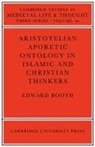 Edward Booth - Aristotelian Aporetic Ontology in Islamic and Christian Thinkers