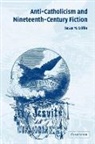 Susan M. Griffin - Anti-Catholicism and Nineteenth-Century Fiction