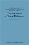 A. H. Cook, A.H. Cook, Alan H. Cook - Astronomer As Natural Philosopher