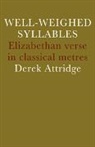 Attridge, D. Attridge, Derek Attridge, Attridge Derek - Well-Weighed Syllables