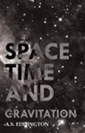 A. S. Eddington, A.S. Eddington, Arthur Stanley Eddington - Space Time and Gravitation