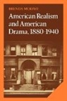 Brenda Murphy - American Realism and American Drama, 1880-1940