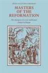 Heiko Augustinus Oberman - Masters of the Reformation