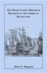 Bruce E. Burgoyne, August Schmidt - The Hesse-Cassel Mirbach Regiment in the