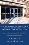 Scott Thompson, J. Wendell - An Admissions Officer's Guide to Success