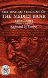 Raymond De Roover, Raymond de Roover - The Rise and Decline of the Medici Bank