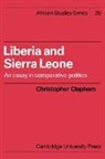 Christopher Clapham, Christopher (Lancaster University) Clapham - Liberia and Sierra Leone
