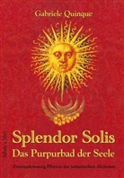 Gabriele Quinque - Splendor Solis - Das Purpurbad der Seele