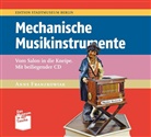 Anne Franzkowiak, Franziska Nentwig - Mechanische Musikinstrumente, m. Audio-CD