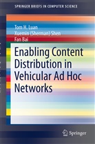 Fan Bai, Tom Luan, Tom H Luan, Tom H. Luan, Xuemin Shen, Xuemin (Sherman Shen... - Enabling Content Distribution in Vehicular Ad Hoc Networks