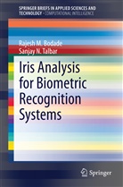 Rajesh Bodade, Rajesh M Bodade, Rajesh M. Bodade, Sanjay Talbar, Sanjay N Talbar, Sanjay N. Talbar - Iris Analysis for Biometric Recognition Systems