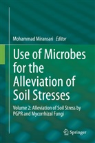 Mohamma Miransari, Mohammad Miransari - Use of Microbes for the Alleviation of Soil Stresses