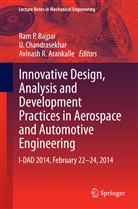 Avinash Arankalle, Avinash R. Arankalle, Ram P. Bajpai, Chandrasekhar, U Chandrasekhar, U. Chandrasekhar... - Innovative Design, Analysis and Development Practices in Aerospace and Automotive Engineering
