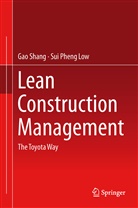 Shan Gao, Shang Gao, Sui Pheng Low, Gao Shang - Lean Construction Management