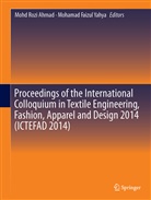 Mohd Rozi Ahmad, Faizul Yahya, Faizul Yahya, Moh Rozi Ahmad, Mohd Rozi Ahmad, Mohamad Faizul Yahya - Proceedings of the International Colloquium in Textile Engineering, Fashion, Apparel and Design 2014 (ICTEFAD 2014)