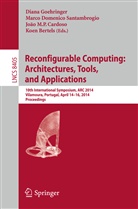 Koen Bertels, João M. P. Cardoso, João M.P. Cardoso, Marc Domenico Santambrogio, Marco Domenico Santambrogio, Diana Goehringer... - Reconfigurable Computing: Architectures, Tools, and Applications
