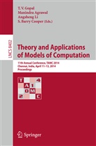 Manindr Agrawal, Manindra Agrawal, S. Barry Cooper, T V Gopal, Angsheng Li, Angsheng Li et al - Theory and Applications of Models of Computation