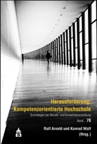 Rol Arnold, Rolf Arnold, Wolf, Konrad Wolf - Herausforderung: Kompetenzorientierte Hochschule