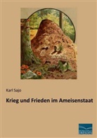 Karl Sajo - Krieg und Frieden im Ameisenstaat