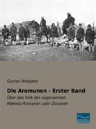 Gustav Weigand - Die Aromunen - Erster Band