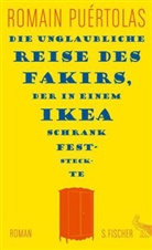 Romain Puértolas - Die unglaubliche Reise des Fakirs, der in einem Ikea-Schrank feststeckte