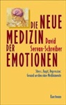 David Servan-Schreiber, Inge Leipold, Ursel Schäfer - Die neue Medizin der Emotionen