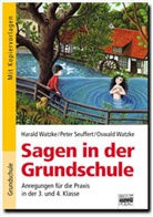 Peter Seuffert, Harald Watzke, Oswald Watzke - Sagen in der Grundschule