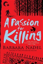 Barbara Nadel - A Passion for Killing