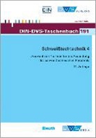 DIN e.V., DVS - Schweißtechnik - 4: Auswahl von Normen für die Ausbildung des schweißtechnischen Personals