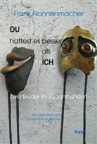 Frank Nonnenmacher - DU hattest es besser als ICH
