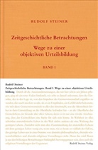 Steiner Rudolf, Rudolf Steiner, Rudolf Steiner Nachlassverwaltung - Zeitgeschichtliche Betrachtungen, 3 Bände