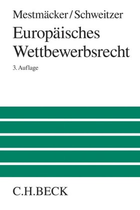 Mestmäcke, Ernst-Joachi Mestmäcker, Ernst-Joachim Mestmäcker, Schweitzer, Heike Schweitzer - Europäisches Wettbewerbsrecht