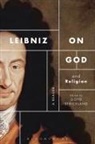 Gottfried Wilhelm Leibniz, Lloyd Strickland, Lloyd Strickland - Leibniz on God and Religion